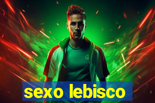 sexo lebisco